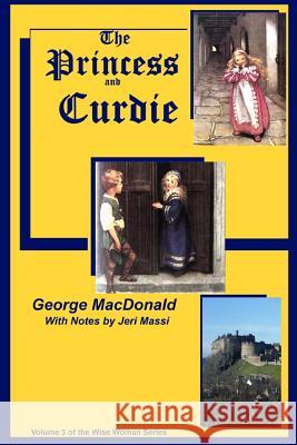 The Princess and Curdie George MacDonald Jeri Massi 9781533500083 Createspace Independent Publishing Platform - książka