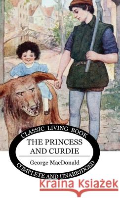 The Princess and Curdie George MacDonald 9781922348814 Living Book Press - książka