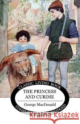 The Princess and Curdie George MacDonald 9781925729634 Living Book Press - książka