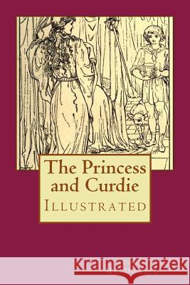 The Princess and Curdie: Illustrated George MacDonald James Allen 9781979084925 Createspace Independent Publishing Platform - książka