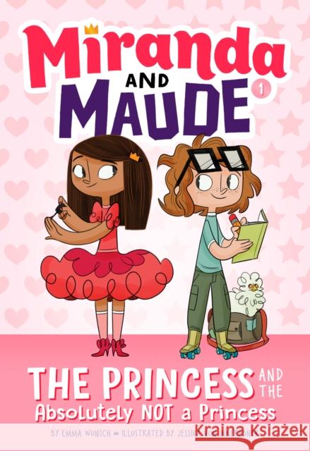 The Princess and the Absolutely Not a Princess (Miranda and Maude #1) Emma Wunsch 9781419731792 Abrams - książka