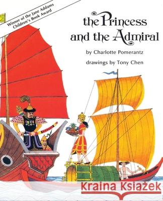 The Princess and the Admiral Charlotte Pomerantz Tony Chen 9781558615687 Feminist Press - książka