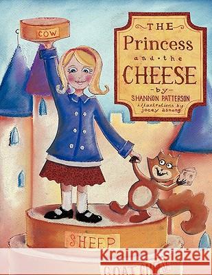 The Princess And The Cheese Shannon Patterson 9780557516155 Lulu.com - książka