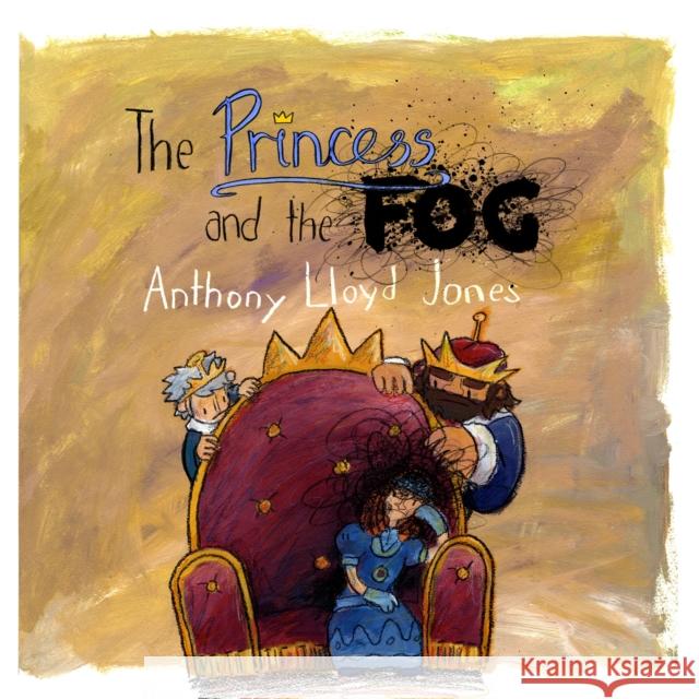 The Princess and the Fog: A Story for Children with Depression Jones Jones 9781849056557 Jessica Kingsley Publishers - książka