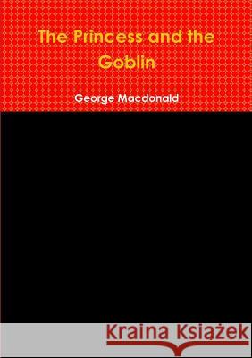 The Princess and the Goblin George Macdonald 9781291490268 Lulu.com - książka