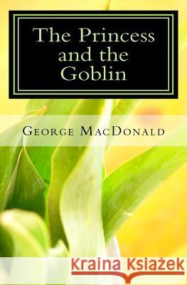 The Princess and the Goblin George MacDonald 9781470023355 Createspace - książka