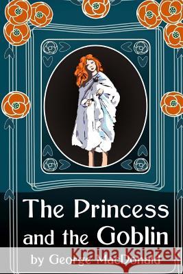 The Princess and the Goblin George MacDonald 9781515181552 Createspace - książka