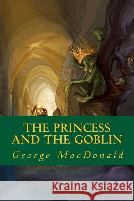 The Princess and the Goblin George MacDonald 9781535235471 Createspace Independent Publishing Platform - książka