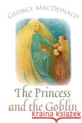 The Princess and the Goblin George MacDonald 9781537623719 Createspace Independent Publishing Platform - książka