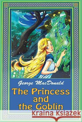 The Princess and the Goblin George MacDonald 9781537750132 Createspace Independent Publishing Platform - książka