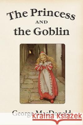 The Princess and the Goblin George MacDonald 9781631710131 Unorthodox Press - książka