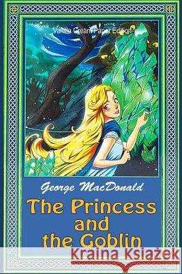 The Princess and the Goblin George MacDonald 9781725513518 Createspace Independent Publishing Platform - książka
