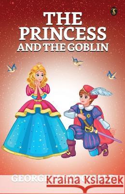 The Princess And The Goblin George MacDonald   9789355840417 True Sign Publishing House - książka