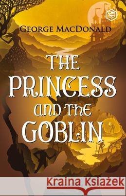 The Princess and the Goblin George MacDonald   9789394924284 Sanage Publishing House - książka