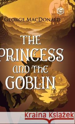 The Princess and the Goblin George MacDonald 9789394924291 Sanage Publishing House - książka
