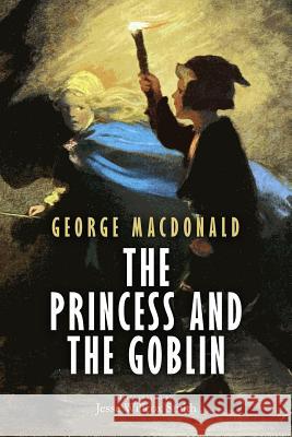 The Princess and the Goblin: Illustrated George MacDonald Jesse Willcox Smith 9781981855186 Createspace Independent Publishing Platform - książka