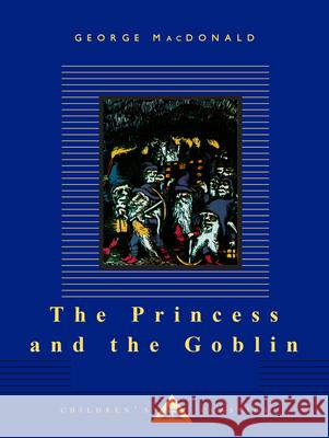 The Princess and the Goblin: Illustrated by Arthur Hughes MacDonald, George 9780679428107 Everyman's Library - książka