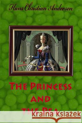 The Princess and the Pea Hans Christian Andersen 9781530035090 Createspace Independent Publishing Platform - książka