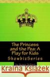 The Princess and the Pea: A Play for Kids Susan Srikant 9781502933645 Createspace
