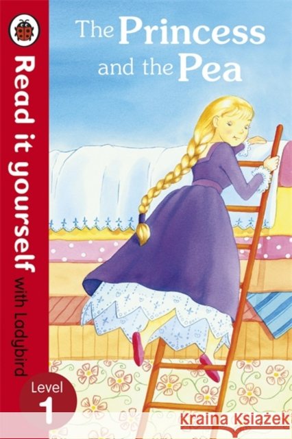 The Princess and the Pea - Read it yourself with Ladybird: Level 1 Ladybird 9780723275145 Penguin Random House Children's UK - książka