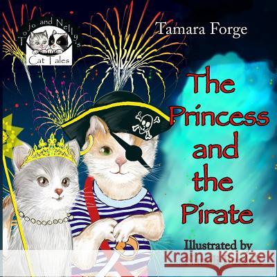 The Princess and the Pirate Tamara Forge Nanuli Burduli Maria Merrett 9781503126428 Createspace - książka