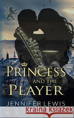 The Princess and the Player Jennifer Lewis 9781939941480 Mangrove - książka