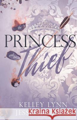 The Princess and the Thief Kelley Lynn Jessica Salyer 9781540758989 Createspace Independent Publishing Platform - książka