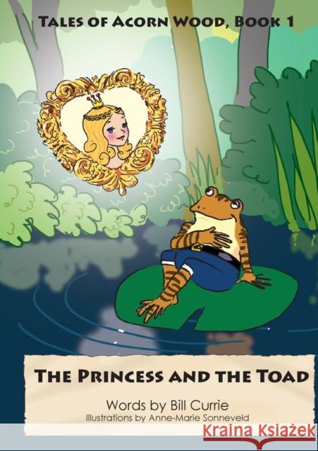 The Princess and The Toad Currie, Bill 9781911425267 Filament Publishing - książka