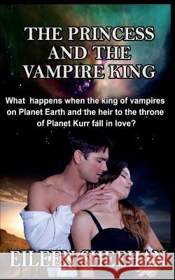 The Princess and the Vampire King Eileen Sheehan 9780692598214 Earth Wise Books - książka