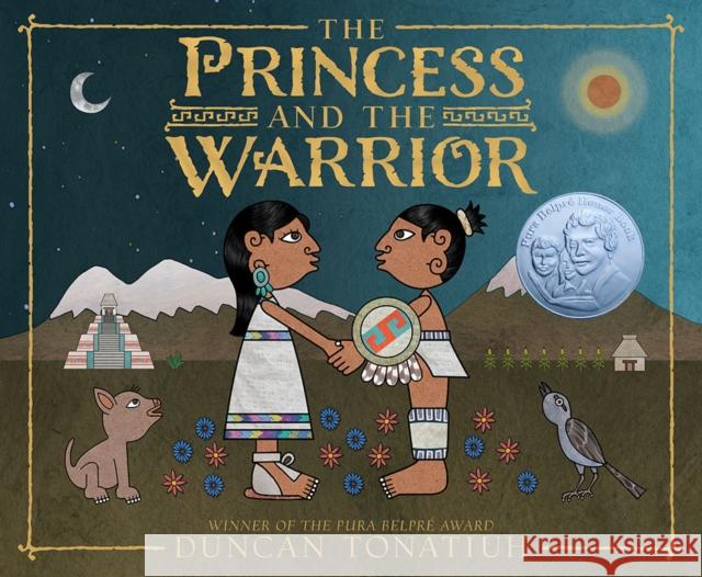 The Princess and the Warrior: A Tale of Two Volcanoes Duncan Tonatiuh 9781419721304 Abrams Books for Young Readers - książka