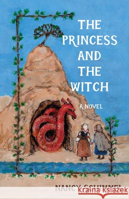 The Princess and the Witch Nancy Schimmel 9781684632947 Sparkpress - książka