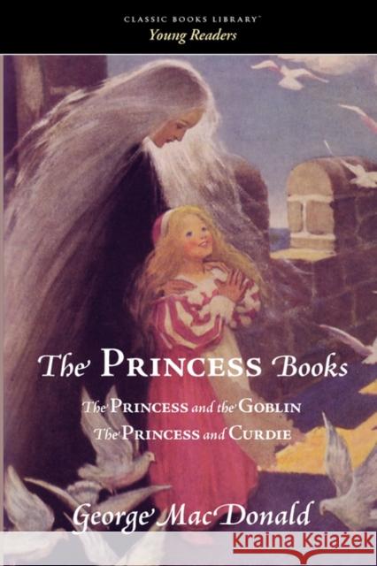 The Princess Books George MacDonald 9781600968266 Classic Books Library - książka