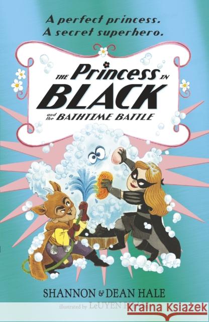 The Princess in Black and the Bathtime Battle Shannon Hale Dean Hale LeUyen Pham 9781406390896 Walker Books Ltd - książka