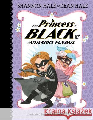 The Princess in Black and the Mysterious Playdate Shannon Hale Dean Hale LeUyen Pham 9780763688264 Candlewick Press (MA) - książka