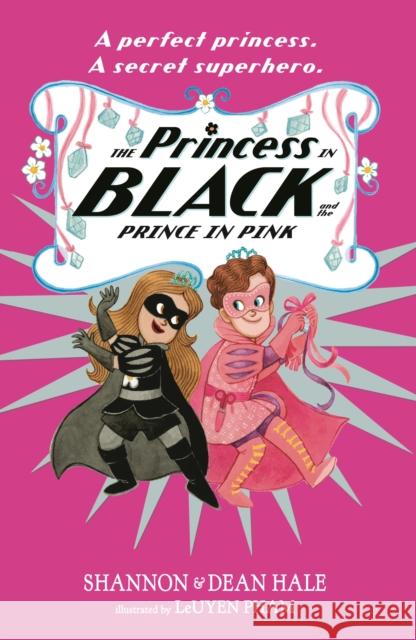 The Princess in Black and the Prince in Pink Dean Hale 9781529512717 Walker Books Ltd - książka