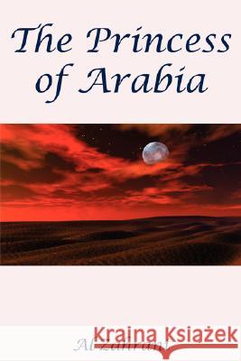 The Princess of Arabia Al Zahrani 9781434327758 Authorhouse - książka