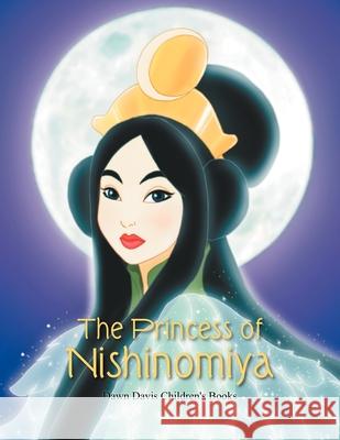 The Princess of Nishinomiya Dawn Davis Children's Books 9781479762958 Xlibris - książka