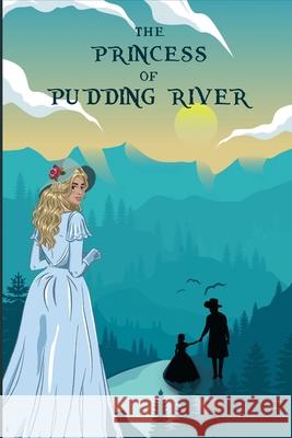 The Princess of Pudding River Ken Lord 9781716587238 Lulu.com - książka