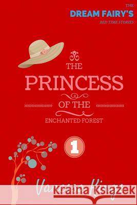 The Princess of the Enchanted Forest Vanessa Kings Alex Martin 9781507647028 Createspace - książka