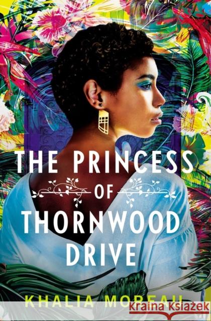 The Princess of Thornwood Drive Khalia Moreau 9781538725269 Forever - książka
