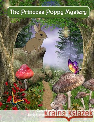 The Princess Poppy Mystery Coloring Book Sandy Mahony Mary Lou Brown 9781534752535 Createspace Independent Publishing Platform - książka