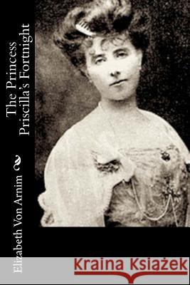 The Princess Priscilla's Fortnight Elizabeth Vo 9781519450890 Createspace - książka