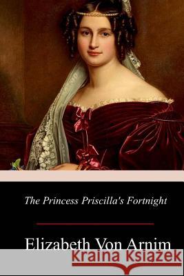The Princess Priscilla's Fortnight Elizabeth Vo 9781977664754 Createspace Independent Publishing Platform - książka