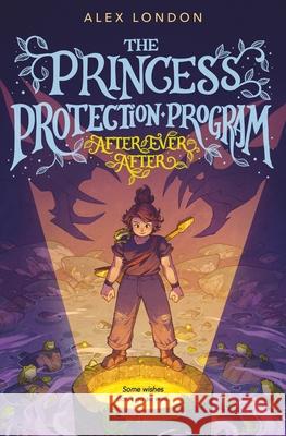 The Princess Protection Program #2: After Ever After Alex London 9780063303935 Greenwillow Books - książka