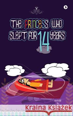 The Princess who slept for 14 years Singh, Tulika 9781948372169 Notion Press - książka