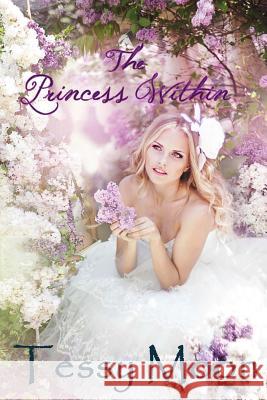 The Princess Within Tessy Moon 9781480286948 Createspace - książka