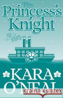 The Princess's Knight Kara O'Neal 9798201954185 Kara O'Neal - książka