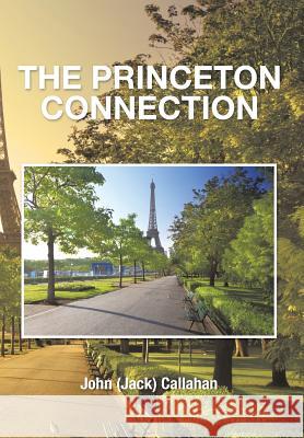 The Princeton Connection John (Jack) Callahan 9781496936684 Authorhouse - książka