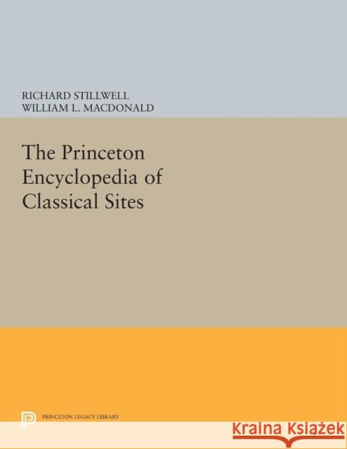 The Princeton Encyclopedia of Classical Sites Richard Stillwell William L. MacDonald Marian Holland McAllister 9780691617107 Princeton University Press - książka