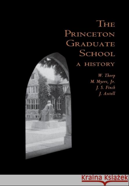 The Princeton Graduate School: A History Thorp, Willard 9780691011684 Princeton University Press - książka